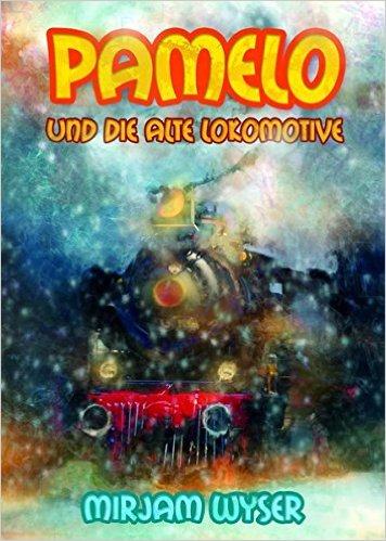 Pamelo: und die alte Lokomotive