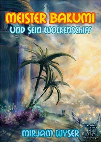 Meister Bakumi: und sein Wolkenschiff